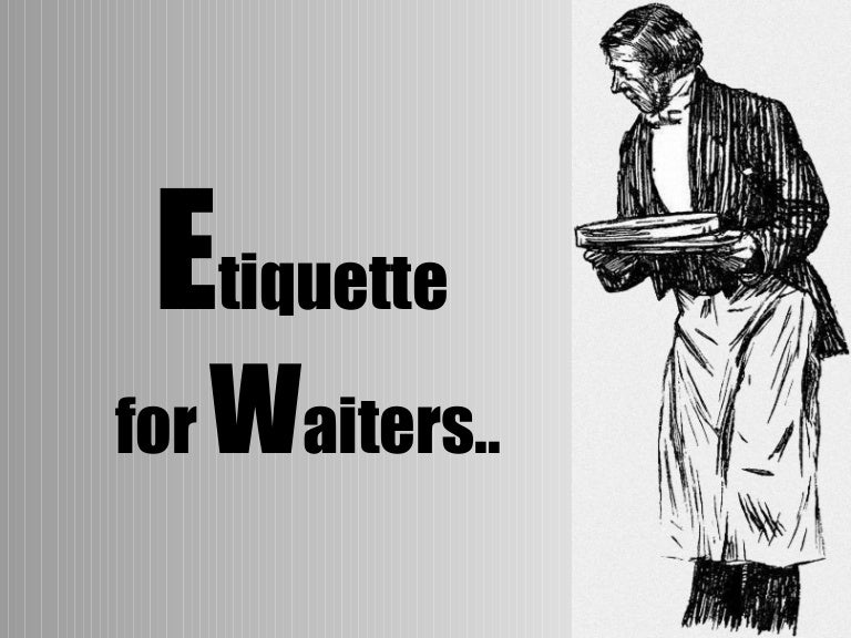 Waitressing etiquette